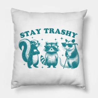 Stay Trashy Possum Raccoon Pillow