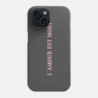 L´Amour Est Mort 2, pink Phone Case