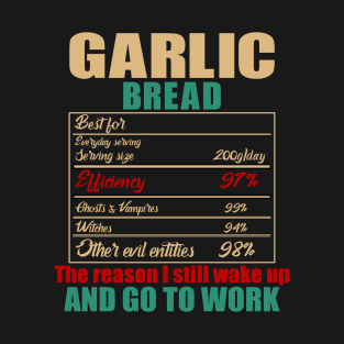 Garlic Bread Best For Facts T-Shirt