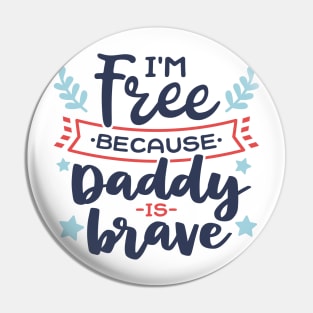 I'm Free Because of The Brave Pin