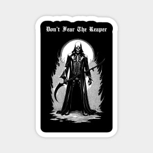 Dont Fear The Reaper Black White Reaper Magnet