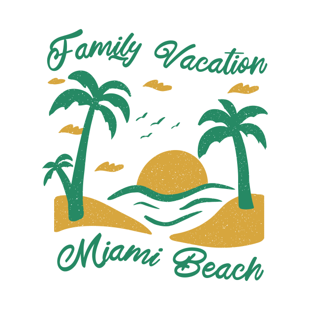 Family Vacation Miami Beach by SunburstGeo