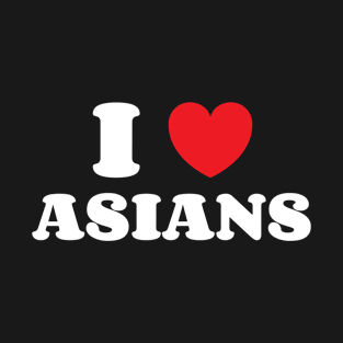 I Heart Asians T-Shirt