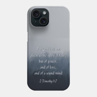 2 Timothy 1:7 (forest background) Phone Case