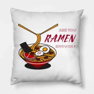 Are you Ramen enough? Pillow