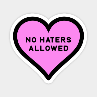 No Haters Allowed Magnet