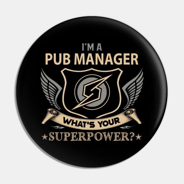 Pub Manager T Shirt - Superpower Gift Item Tee Pin by Cosimiaart