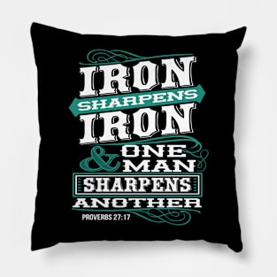 Iron Sharpens Iron and One Man Sharpens Another | Christian Design Pillow