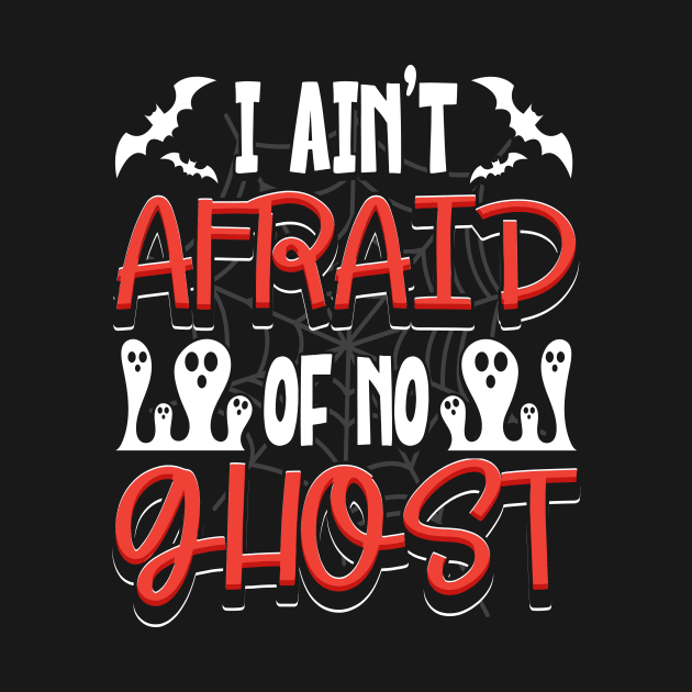 I Ain't Afraid Of No Ghost by maxcode