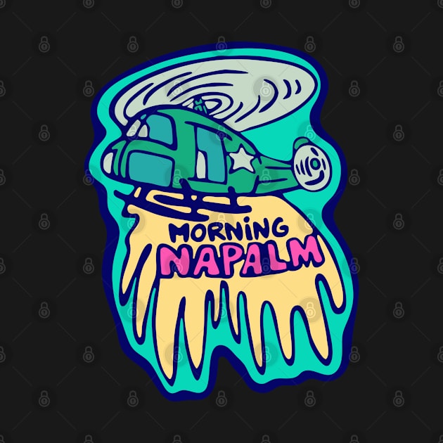 Morning Napalm by Cofefe Studio