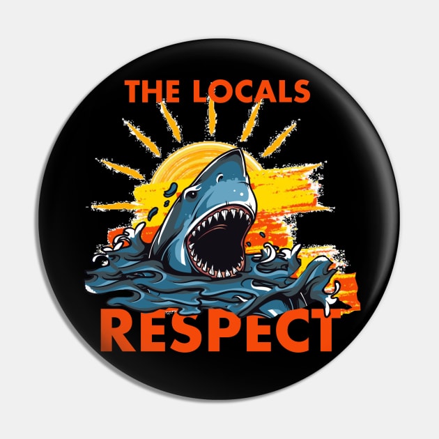 SHARK RESPECT THE LOCALS Pin by IMZAD