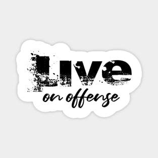 Live on Offense Motivational Workout Shirts Magnet