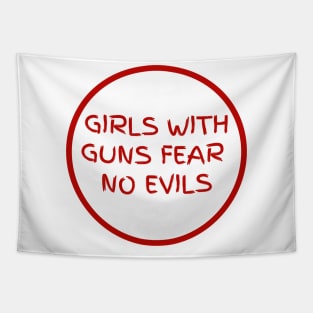 Girls with guns fear no evils Tapestry