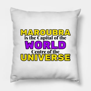 MAROUBRA IS THE CAPITAL OF THE WORLD, CENTRE OF THE UNIVERSE - LIGHT YELLOW AND PURPLE BACKGROUND Pillow