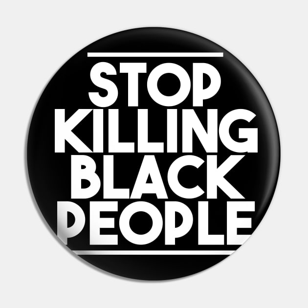 STOP KILLING BLACK PEOPLE Pin by GOG designs