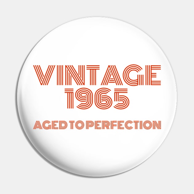 Vintage 1965 Aged to perfection. Pin by MadebyTigger