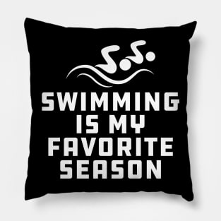 Swimming Is My Favorite Season Pillow