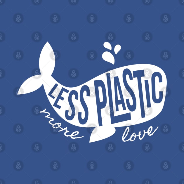 Less Plastic More Love Clean Our Oceans Save The Whales by BrightGift