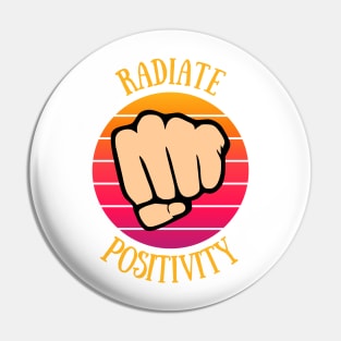 Radiate positivity Pin