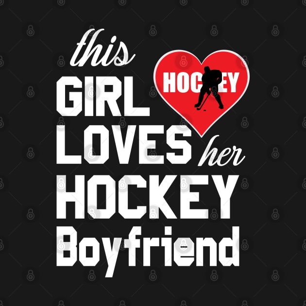 This Girl Hockey Lovers Her Hockey Boyfriend by Tee-hub