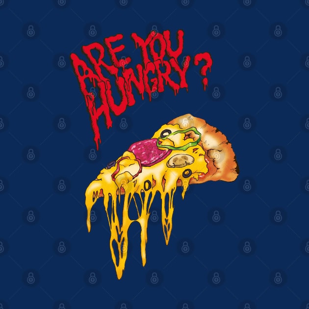 Are You Hungry? (pizza) by TurkeysDesign