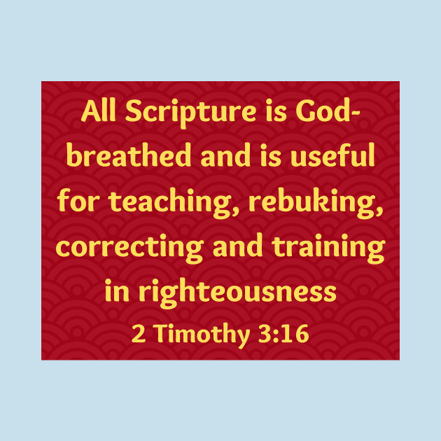 Bible Verse 2 Timothy 3:16 by Prayingwarrior