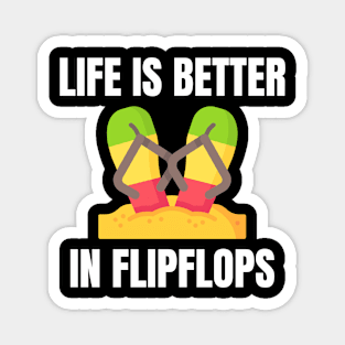 Life is Better in Flip Flops Summer Beach Garment Magnet