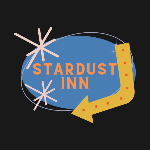 Stardust Inn Retro Motel Sign by Life Happens Tee Shop