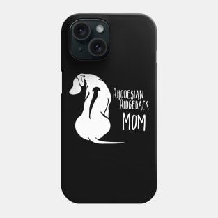 Funny Proud Rhodesian Ridgeback Mom dog lover Phone Case