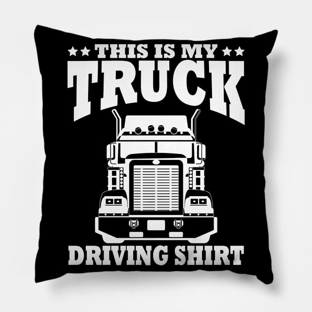 This Is My Truck Driving Pillow by Shirtjaeger