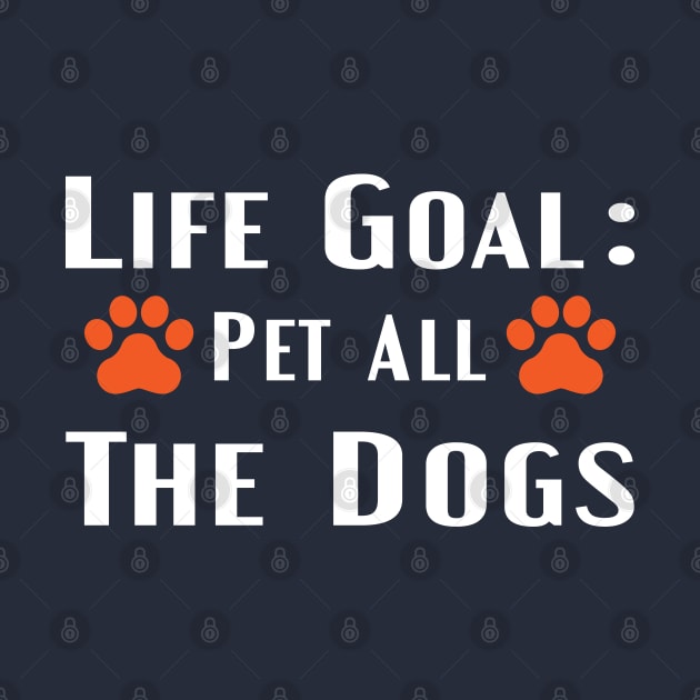 life goal pet all the dogs by designnas2