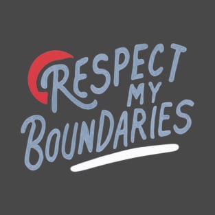 Respect My Boundaries T-Shirt