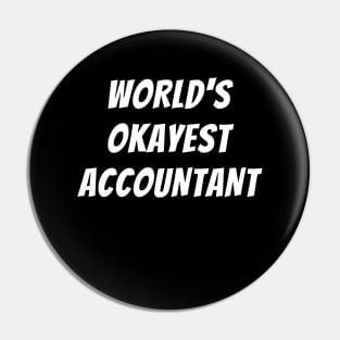 Worlds okayest accountant Pin