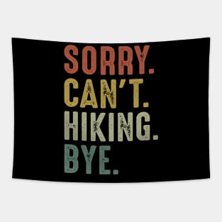 Sorry Can't Hiking Bye Tapestry