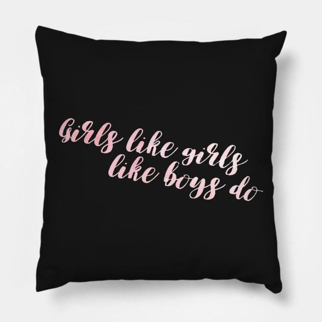 GIRLS LIKE GIRLS (PINK) Pillow by queenbeka