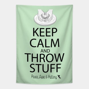 Keep Calm and Throw Pottery Tapestry