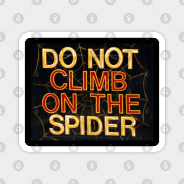 do not climb on the spider Magnet by Wiley