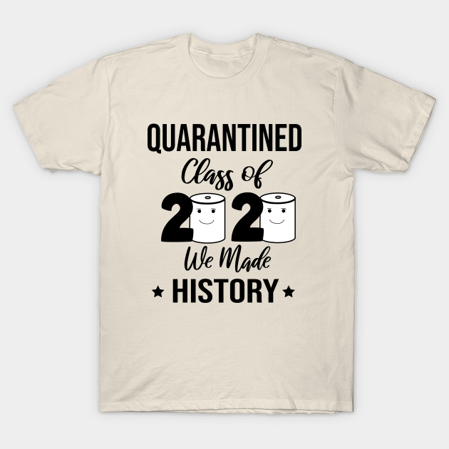 Class Of 2020 Quarantined - Class Of 2020 - T-Shirt