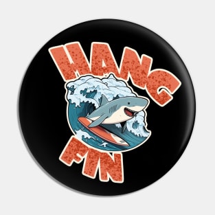 Hang Fin! Surfin' Shark Design Pin