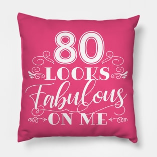 80 Looks Fabulous - Pink Pillow