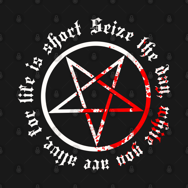 Blood Pentagram "Seize the day, while you are alive, for life is short" by Helgar