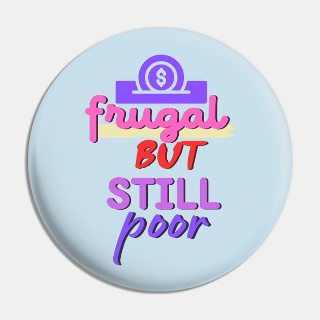 frugal Pin by segismundoart