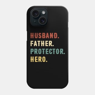 Husband Father Protector Hero Dad Gift Fathers Day Phone Case