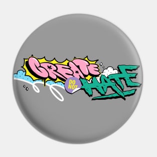 create do not hate Pin