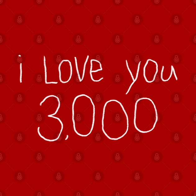 I Love You 3,000 (white) by bunky