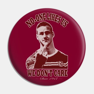 Manly - DCE - NO-ONE LIKES US WE DON'T CARE Pin