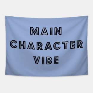 Main Character Vibe Tapestry