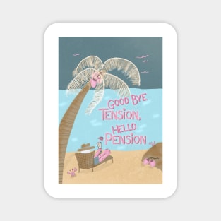 Good Bye Tension, Hello Pension | Retirement | pink blue Magnet