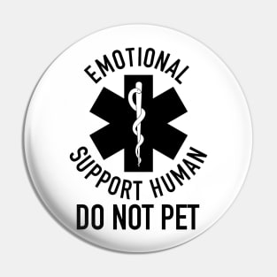 Emotional Support Human DO NOT PET Pin