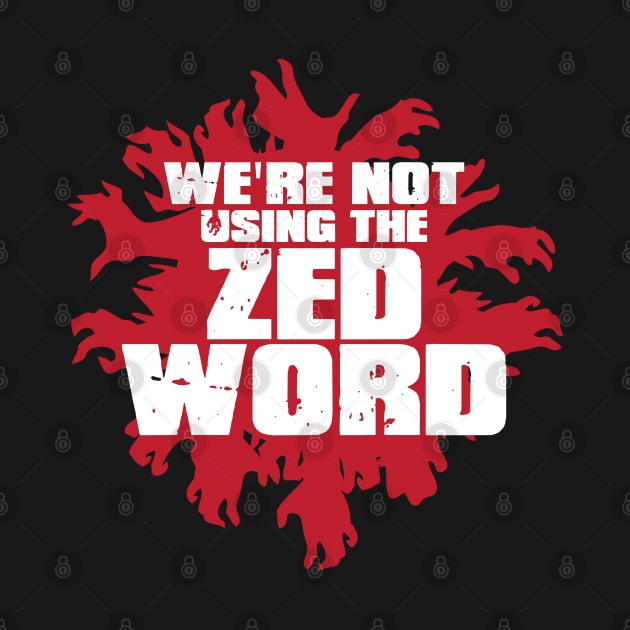 The Zed Word by ZombieMedia